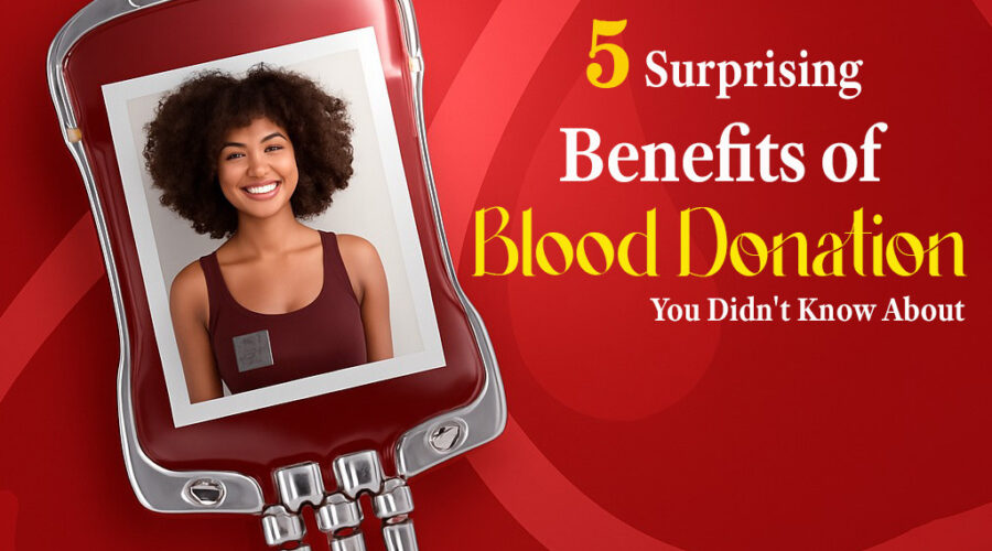 Blood Donation Benefits: 5 Surprising Rewards