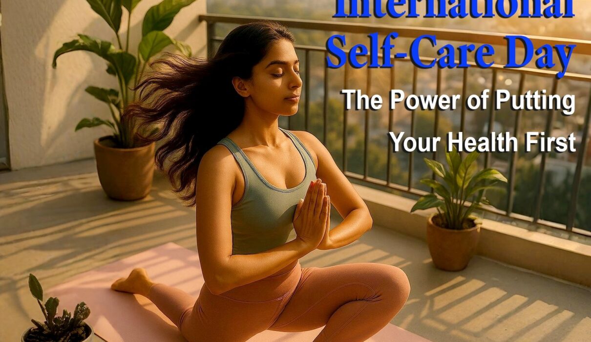International Self-Care Day: Daily Wellness Starts with You